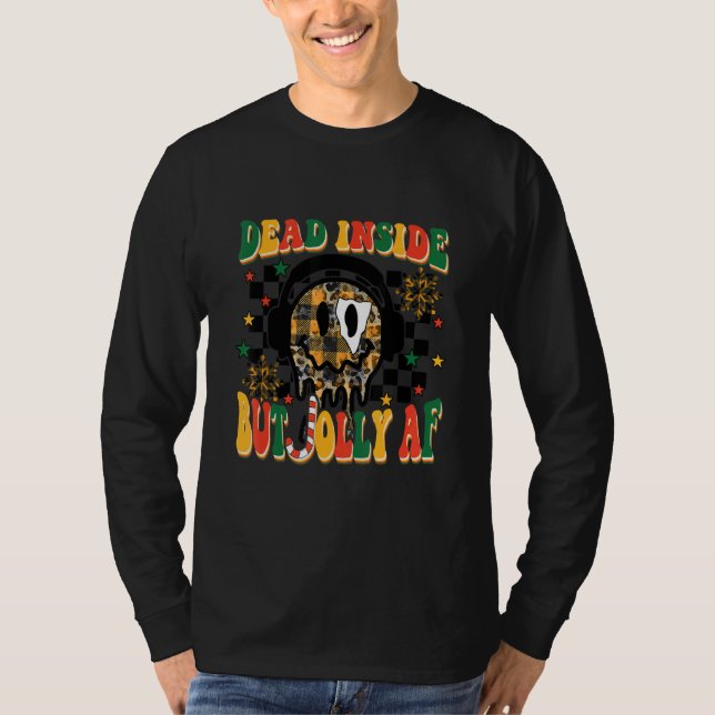 T-shirt Dead Inside But Jolly AF Merry Xmas Happy Face Hea (Devant)
