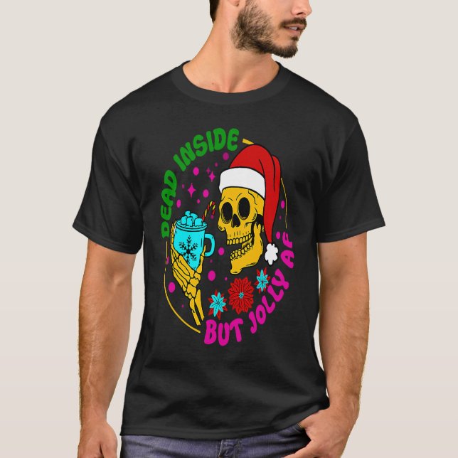 T-shirt Dead Inside But Jolly AF Santa Skeleton Coffee Chr (Devant)