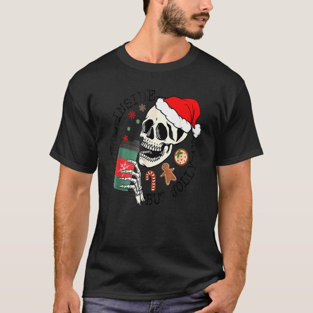T-shirt Dead Inside But Jolly AF  Skeleton Santa Hat Chris (Devant)