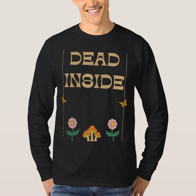 T-shirt Dead Inside Depression Humor (Devant)