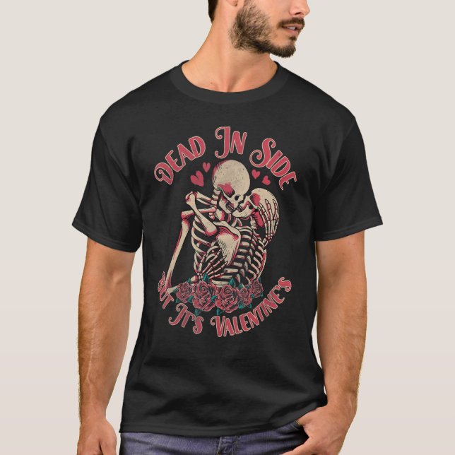 T-shirt Dead Inside, mais c'est le squelette Rose amusant  (Devant)