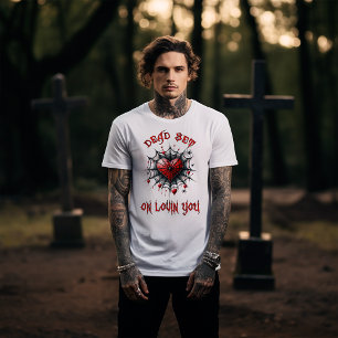 T-shirt Dead Set sur Lovin You