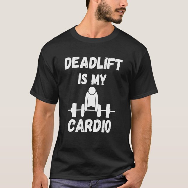 T-shirt Deadlift Is My Cardio Retro Deadlift (Devant)