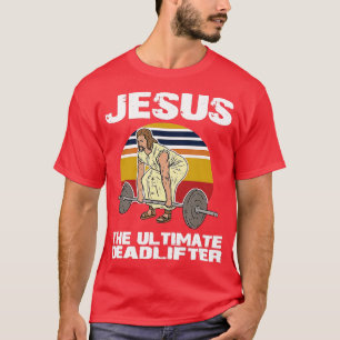 T-shirt Deadlift Jesus I Christian Weighlifting Travail dr