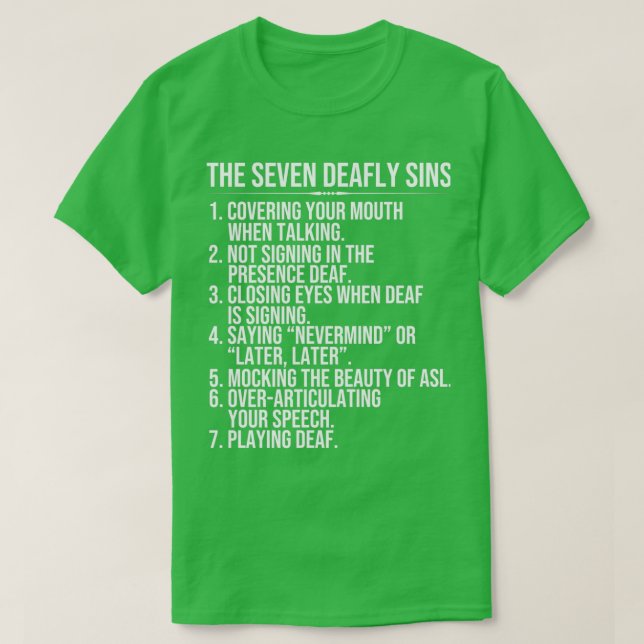 T-shirt Deaf Awareness Seven Deafly Sins ASL Language (Design devant)