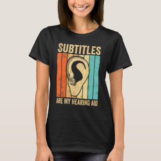 T-shirt Deaf Pride ASL Sign Language Subtitles Are My Hear