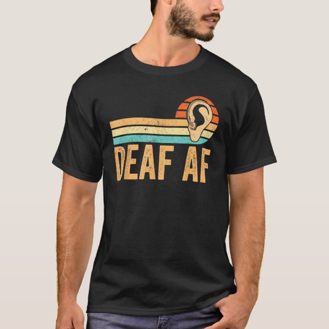 T-shirt Deaf Pride Awareness ASL Sign Language Deaf AF (Devant)