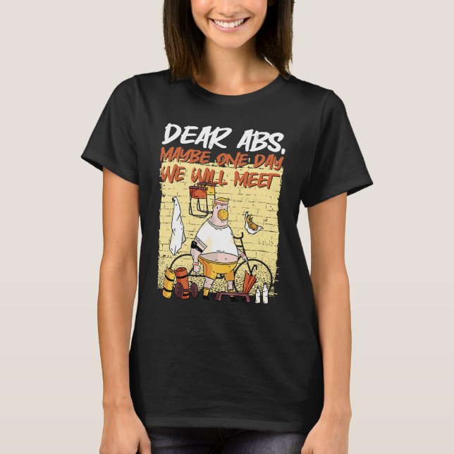 T-shirt Dear Abs Maybe One Day We Will Meet Gym Training   (Devant)
