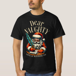 T-shirt Dear Naughty – Santa Is Watching You Design