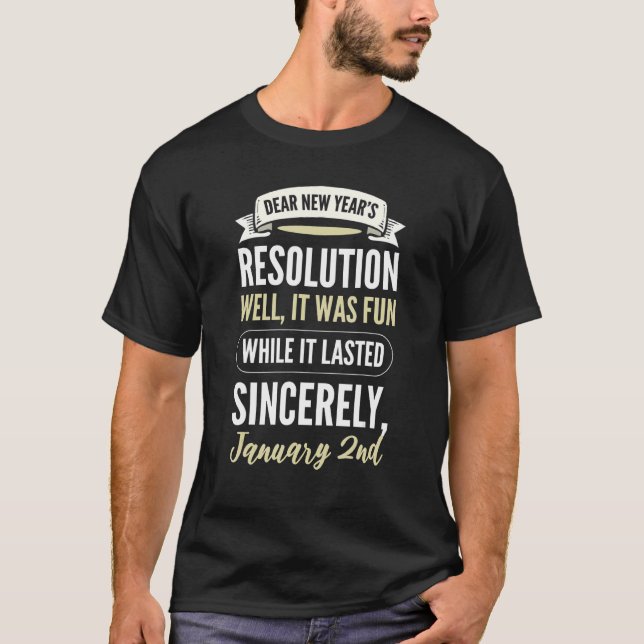 T-shirt Dear New Resolution Happy New Year's Day Eve Party (Devant)