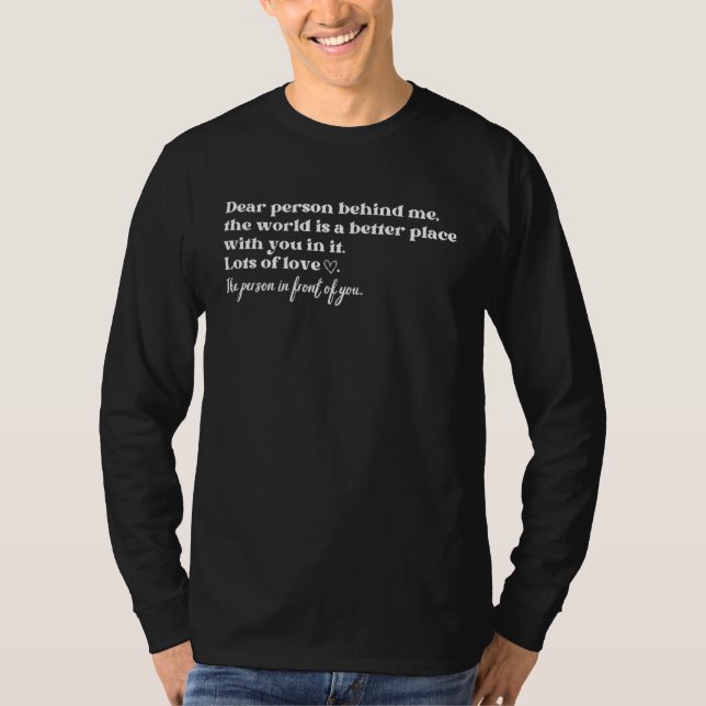 T-shirt Dear Person Behind Me Woman Retro Peace Love Posit (Devant)
