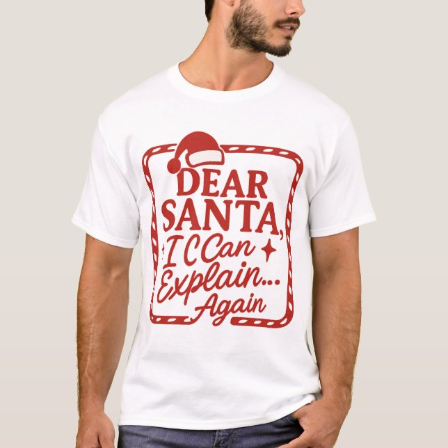 T-shirt Dear Santa, I Can Explain… Again Funny Christmas S (Devant)