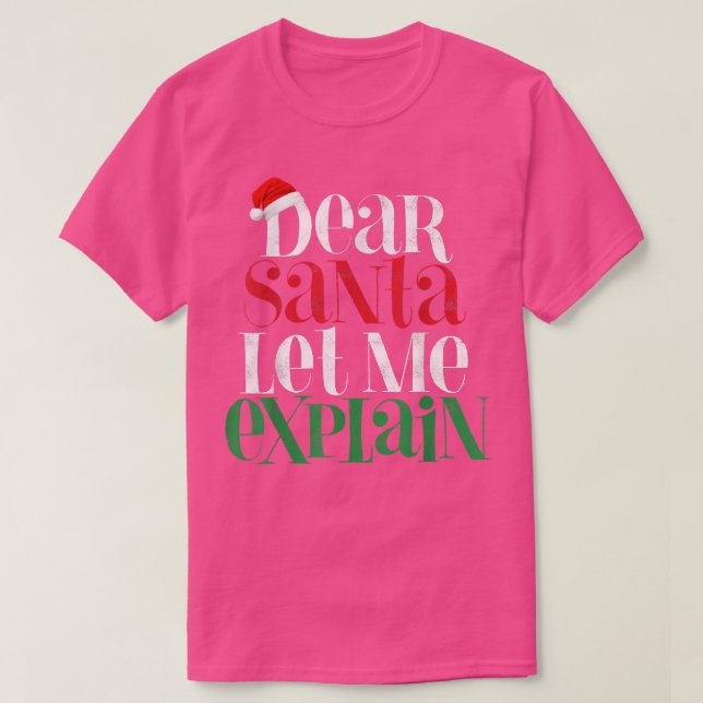 T-shirt Dear Santa Lets Me Eplain Funny Christmas Pajama C (Design devant)