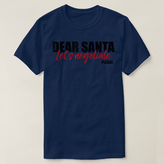 T-shirt Dear Santa lets negotiate please441  (Design devant)