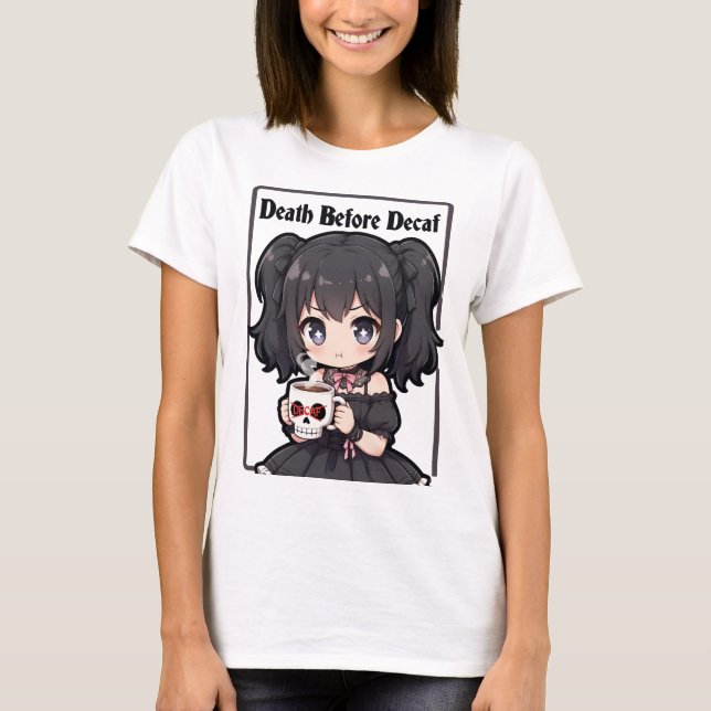 T-shirt Death Before Decaf (Devant)