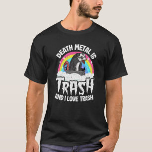 T-shirt Death Metal Est Trash Et J'Aime Trash Opossum Meta