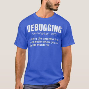 T-shirt Débogage Définition T Funny Coding Programmation