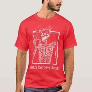 T-shirt Debout avant Décaf, drôle, sarcasme, cadeau pour l