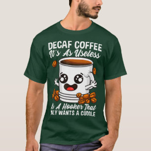 T-shirt Decaf Est Inutile Café Addict Caféine Java