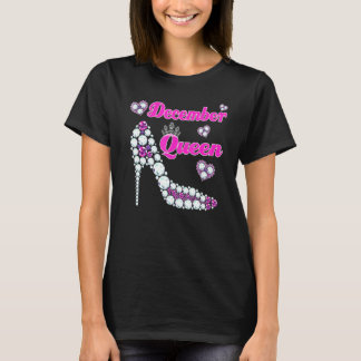 T-shirt December Queen Happy Birthday High Heel Born Decem
