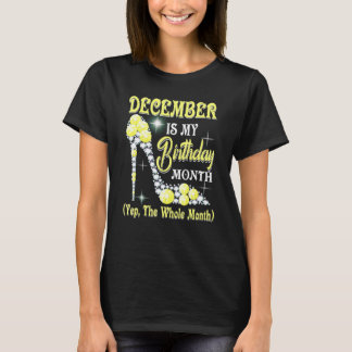 T-shirt Décembre est le mois de mon anniversaire oui tout 