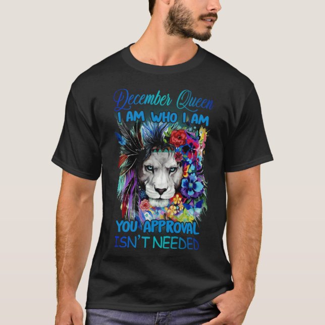 T-shirt Décembre Reine Je suis qui je suis Vous l'approbat (Devant)
