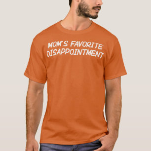 T-shirt Déception préférée des mamans
