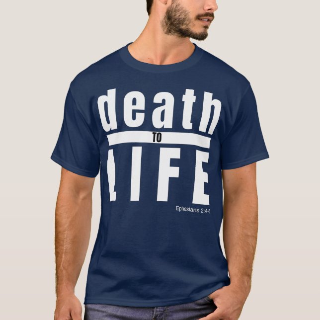 T-shirt Décès à la vie Ephésiens 246 Citation chrétienne (Devant)
