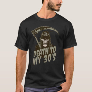T-shirt Décès à ma 30's Grim Reaper Skull 30e anniversaire
