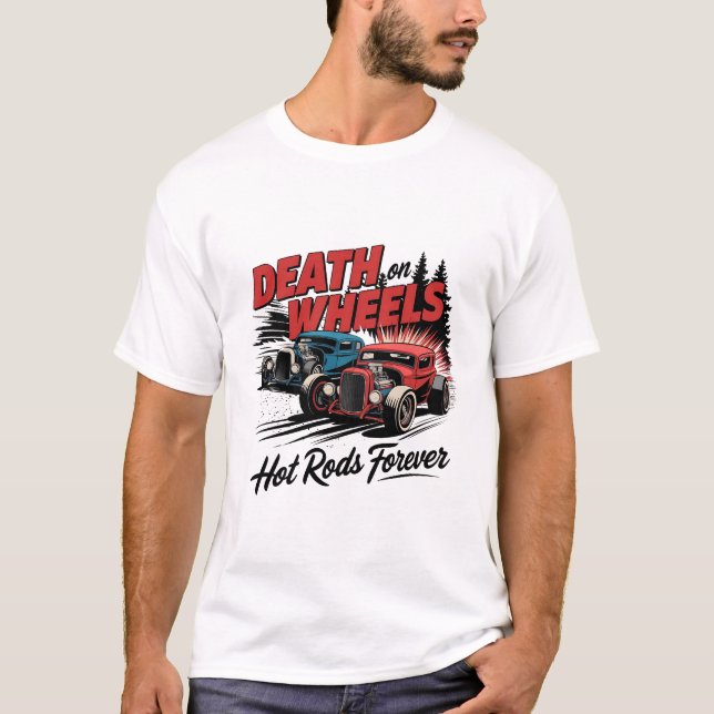 T-shirt Décès sur roues - Hot Rods Forever (Devant)