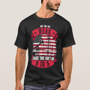 T-shirt Déchets de champ pétrolifère Pas pour les faibles 