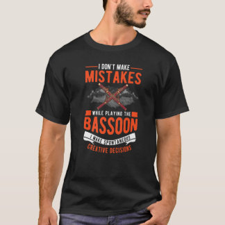 T-shirt Décisions créatives Bassoon Joueur Bassooni