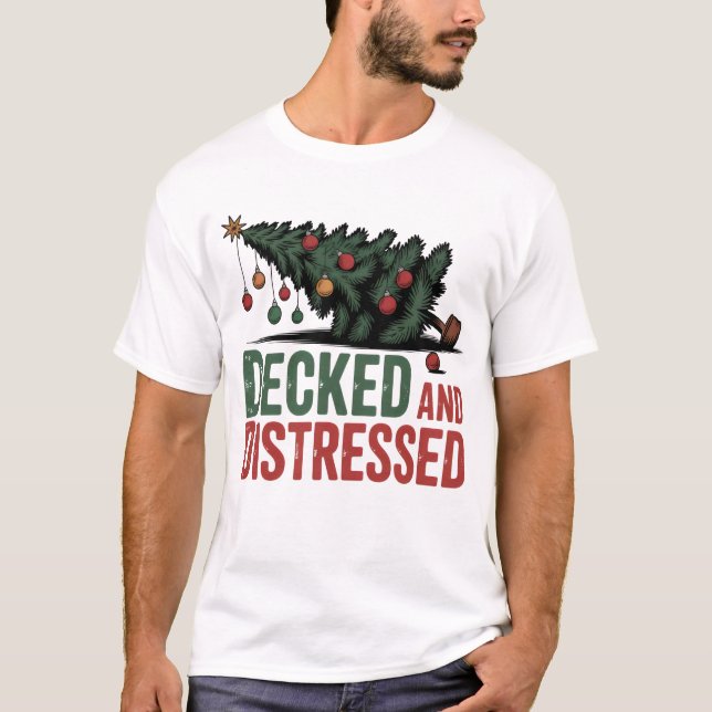 T-shirt Decked and Distressed | Funny Fallen Tree Holiday  (Devant)