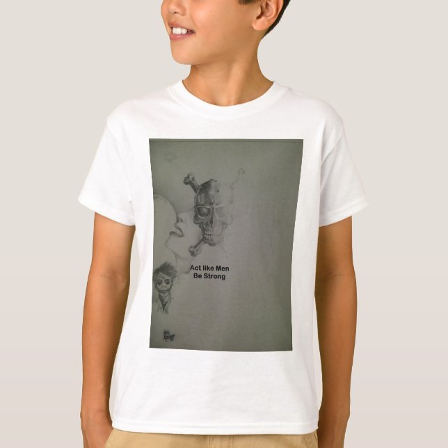 T-shirt Déclaration audacieuse : Agissez Comme Des Hommes, (Devant)