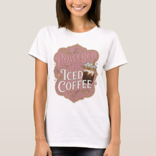 T-shirt Déclaration Rose POWERED BY ICED COFFEE Design
