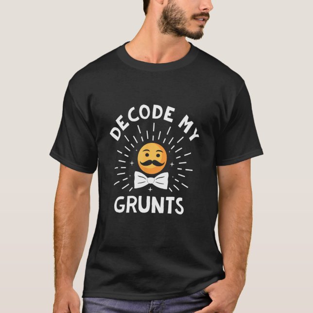 T-shirt Decode My Grunts Dad Conservative Daddy Protective (Devant)