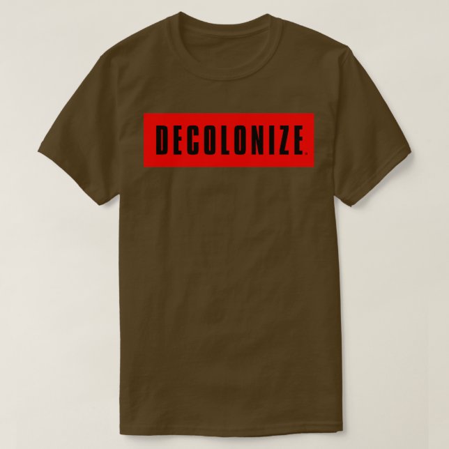 T-shirt Décolonisez votre esprit Restez en éveil Résiste à (Design devant)