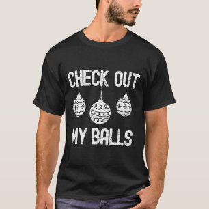 T-shirt Découvrez Mes boules Drôle sale Noël Blague Noël N