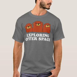 T-shirt Découvrir Otter Space Otter Lover Espace Thème Mer