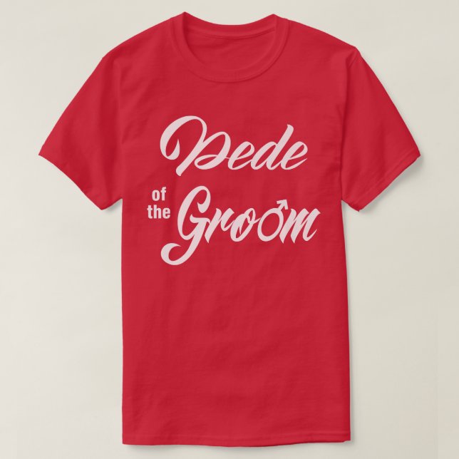 T-shirt Dede Of Groom Wedding Party Funny Matching Bridal  (Design devant)