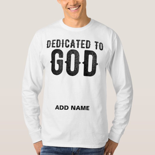 T-SHIRT DÉDIÉ À DIEU PERSONNALISABLE COOL TEXTE NOIR (Devant)