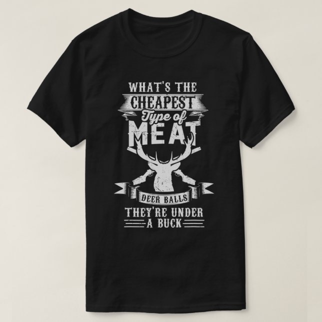 T-shirt Deer Balls They're et a buck hunting (Design devant)