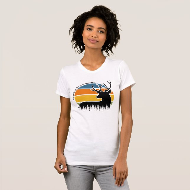 T-shirt Deer Buck Laissez la nature être votre enseignant  (Devant entier)