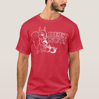 T-shirt Deez Nuts