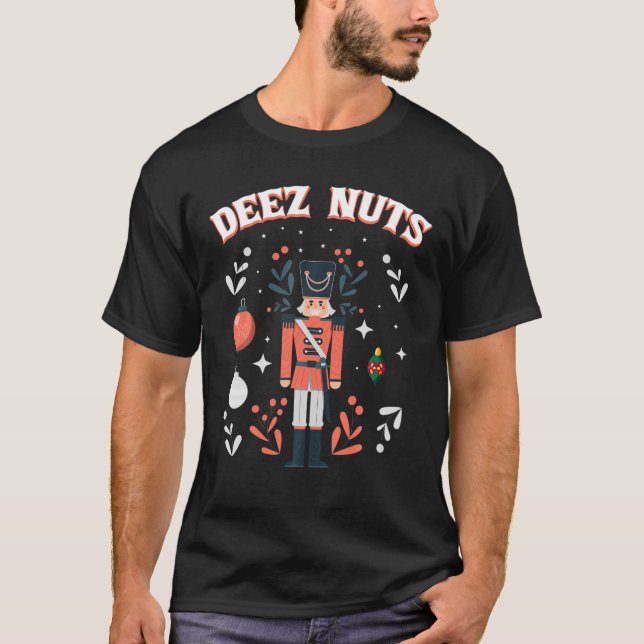 T-shirt Deez Nuts Funny Nutcracker Musique Boîte de Noël (Devant)