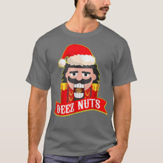 T-shirt Deez Nuts Nutcracker Funny Ugly Christmas Sweater