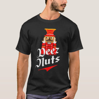 T-shirt Deez Nuts Nutcracker Funny Ugly Christmas Xmas