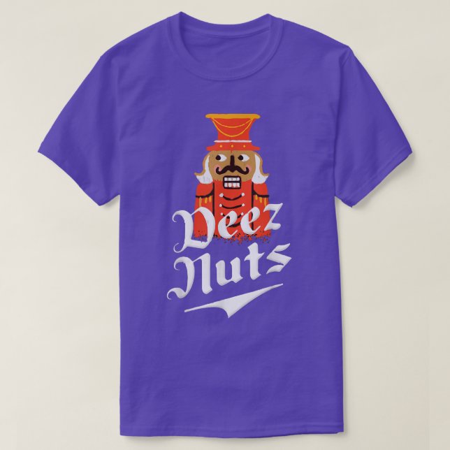 T-shirt Deez Nuts Nutcracker Nut Hommes & Femmes Drôle Xma (Design devant)