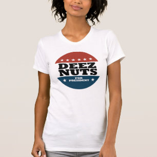 T-shirt DEEZ NUTS pour le président