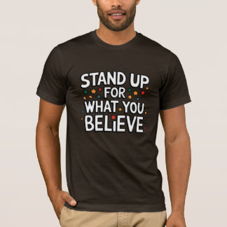 T-shirt Défendez Ce Que Vous Croyez